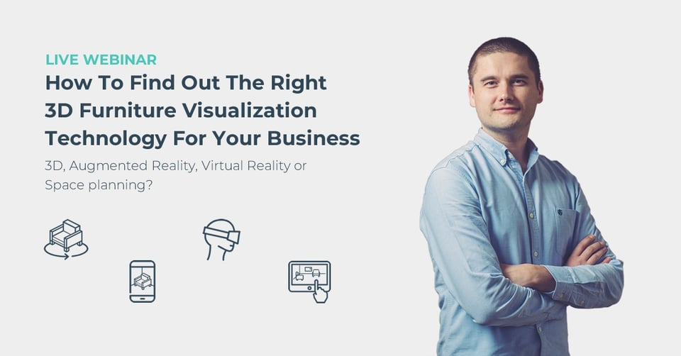 Live Webinar - How to find out the right 3D furniture visualization technology for your business