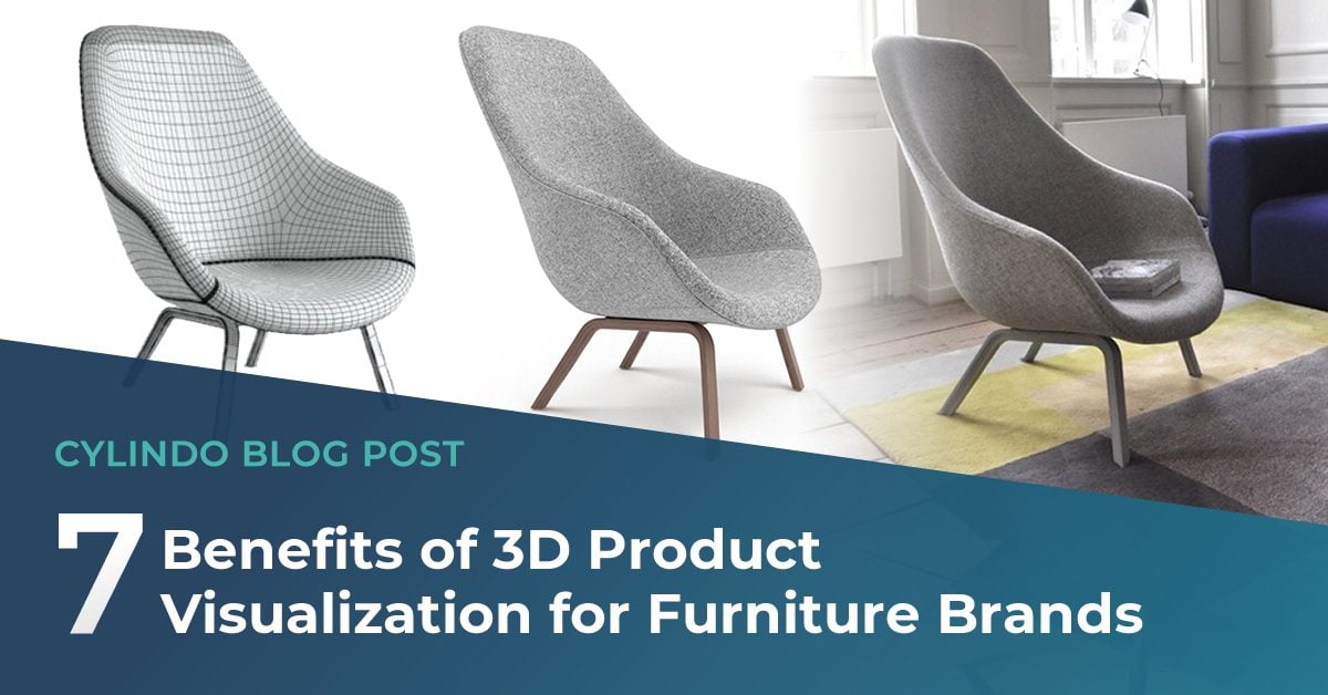 Seven Benefits of 3D Product Visualization for Furniture Brands