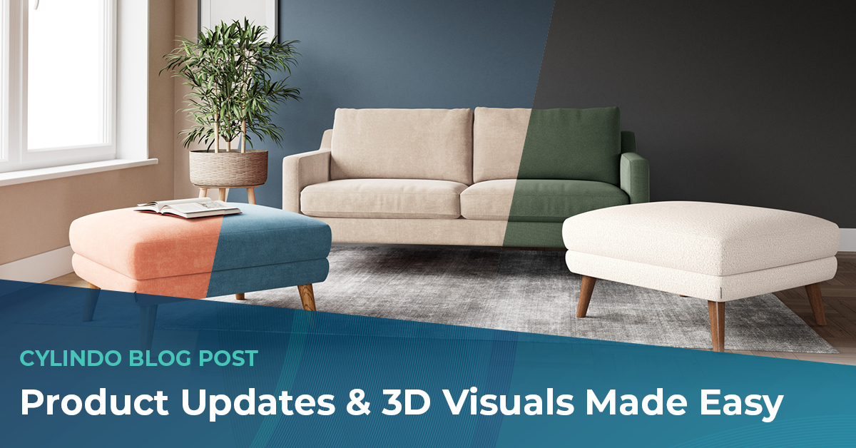 Product Updates & 3D Visuals Made Easy