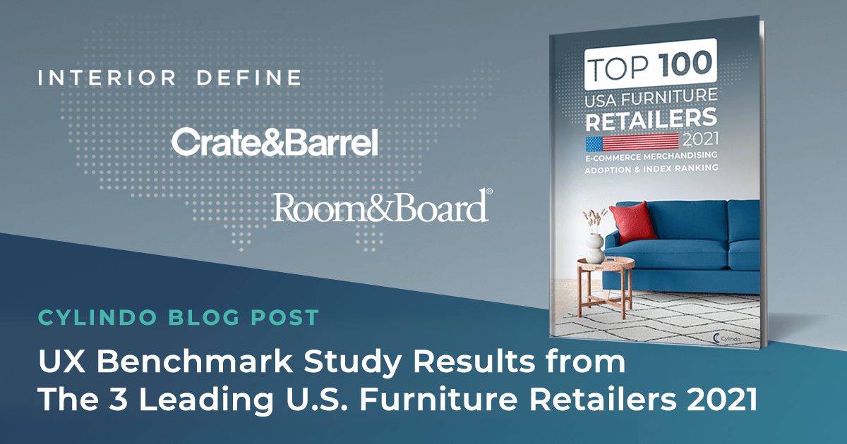 UX Benchmark Study Results From The 3 Leading U.S. Furniture Retailers 2021