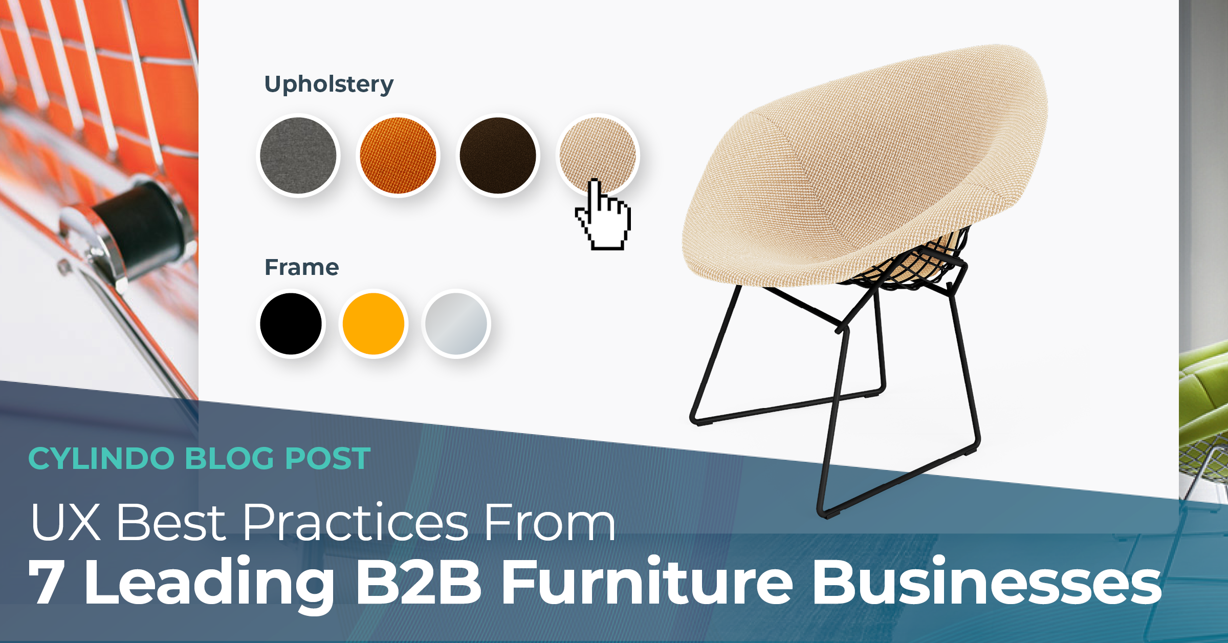UX Best Practices From 7 Leading B2B Furniture Businesses